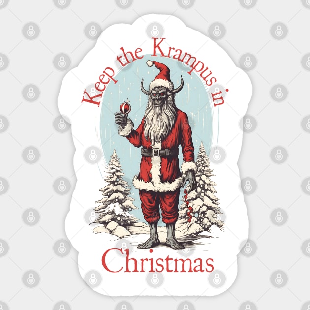 Keep the Krampus in Christmas - Christmas Novelty Design Sticker by YeCurisoityShoppe